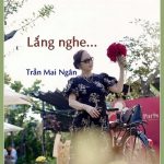 LẮNG NGHE …của Trần Mai Ngân LẮNG NGHE …của Trần Mai Ngân