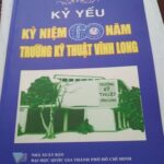 KỶ YẾU 60 NĂM TRƯỜNG KỶ THUẬT VĨNH LONG KỶ YẾU 60 NĂM TRƯỜNG KỶ THUẬT VĨNH LONG