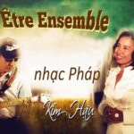 Être Ensemble tác phẩm do Georges Lunghini và Jean-Loup Dabadie Être Ensemble tác phẩm do Georges Lunghini và Jean-Loup Dabadie