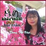 MƯA KHỎA THÂN GIỮA BỤI TRẦN của Dung Thị Vân MƯA KHỎA THÂN GIỮA BỤI TRẦN của Dung Thị Vân