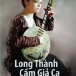 Long Thành Cầm Giả Ca của Nguyễn Du