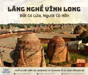 LÀNG NGHỀ VĨNH LONG – ĐẤT CÓ LỬA, NGƯỜI CÓ HỒN “ LÀNG NGHỀ VĨNH LONG – ĐẤT CÓ LỬA, NGƯỜI CÓ HỒN “