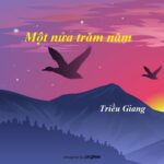 MỘT NỬA TRĂM NĂM CỦA TRIỀU GIANG MỘT NỬA TRĂM NĂM CỦA TRIỀU GIANG
