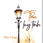 Thu Lụy Tình của Thu Vàng Thu Lụy Tình của Thu Vàng