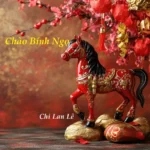 CHÀO BÍNH NGỌ.CỦA CHI LAN LÊ