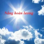 NẮNG HOÀN LƯƠNG CỦA PHẠM ĐỨC MẠNH NẮNG HOÀN LƯƠNG CỦA PHẠM ĐỨC MẠNH