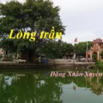 LÒNG TRẦN CỦA ĐẶNG XUÂN XUYẾN