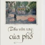 DẤU VÂN TAY CỦA PHỐ DẤU VÂN TAY CỦA PHỐ
