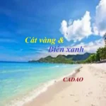 Cát Vàng & Biển Xanh Cát Vàng & Biển Xanh