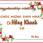 CHÚC MỪNG SINH NHẬT CÔ HỒNG KHANH CHÚC MỪNG SINH NHẬT CÔ HỒNG KHANH